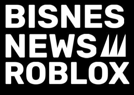 Bisnes News Roblox